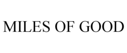 MILES OF GOOD