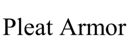 PLEAT ARMOR