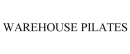 WAREHOUSE PILATES