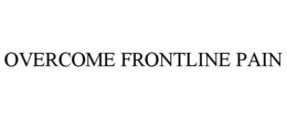 OVERCOME FRONTLINE PAIN