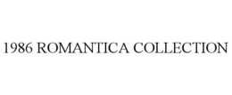 1986 ROMANTICA COLLECTION