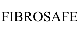 FIBROSAFE
