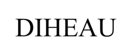 DIHEAU