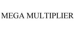 MEGA MULTIPLIER