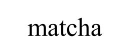 MATCHA