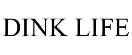 DINK LIFE