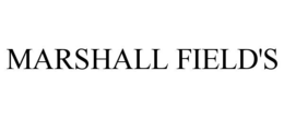 MARSHALL FIELD'S