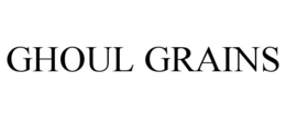 GHOUL GRAINS