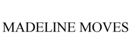 MADELINE MOVES