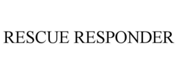 RESCUE RESPONDER