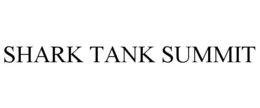 SHARK TANK SUMMIT
