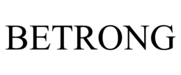 BETRONG