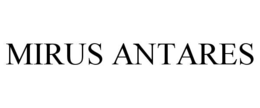MIRUS ANTARES