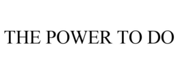 THE POWER TO DO