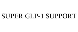 SUPER GLP-1 SUPPORT