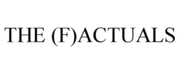 THE (F)ACTUALS