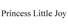 PRINCESS LITTLE JOY