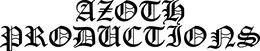 AZOTH PRODUCTIONS