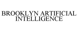 BROOKLYN ARTIFICIAL INTELLIGENCE