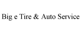 BIG E TIRE & AUTO SERVICE