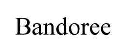 BANDOREE