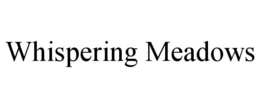 WHISPERING MEADOWS