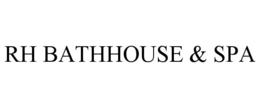 RH BATHHOUSE & SPA