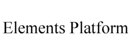 ELEMENTS PLATFORM