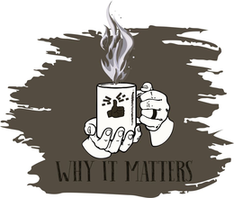 WHY IT MATTERS