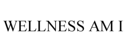WELLNESS AM I