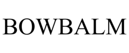 BOWBALM