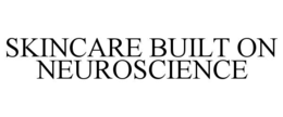 SKINCARE BUILT ON NEUROSCIENCE