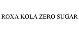 ROXA KOLA ZERO SUGAR