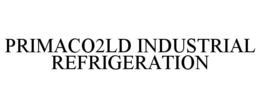 PRIMACO2LD INDUSTRIAL REFRIGERATION