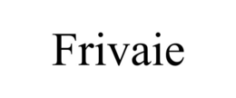FRIVAIE