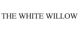 THE WHITE WILLOW