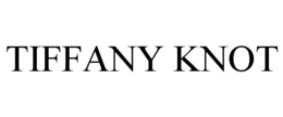 TIFFANY KNOT