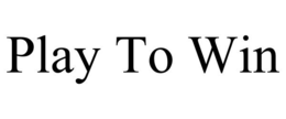 PLAY TO WIN