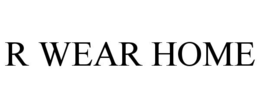 R WEAR HOME