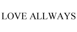 LOVE ALLWAYS
