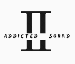 ADDICTED II SOUND