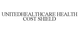 UNITEDHEALTHCARE HEALTH COST SHIELD
