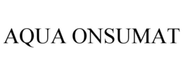 AQUA ONSUMAT
