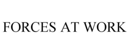 FORCES AT WORK