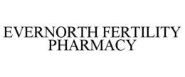 EVERNORTH FERTILITY PHARMACY