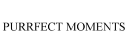 PURRFECT MOMENTS