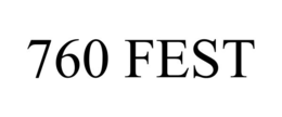 760 FEST