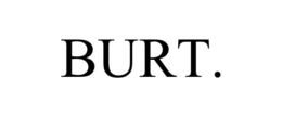 BURT.