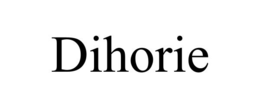 DIHORIE