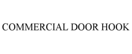 COMMERCIAL DOOR HOOK